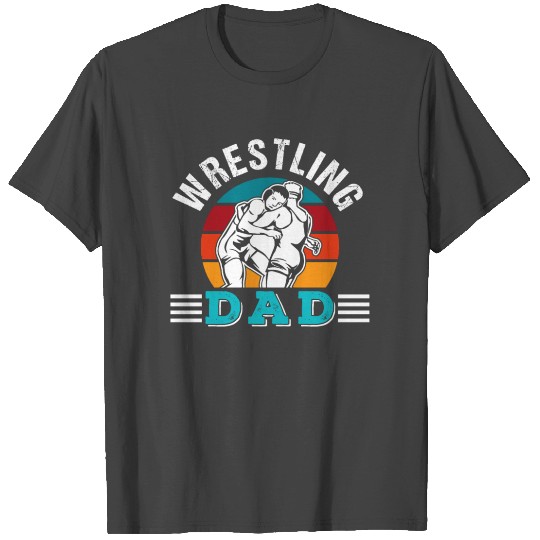 Wrestling Dad Wrestle Hobby Martial Arts Wrestler T Shirts