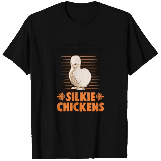 Easily Distracted By Silkie Chicken's Chicken T Shirts