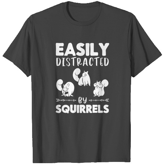 Easily Distracted By Squirrels Squirrel Season T Shirts