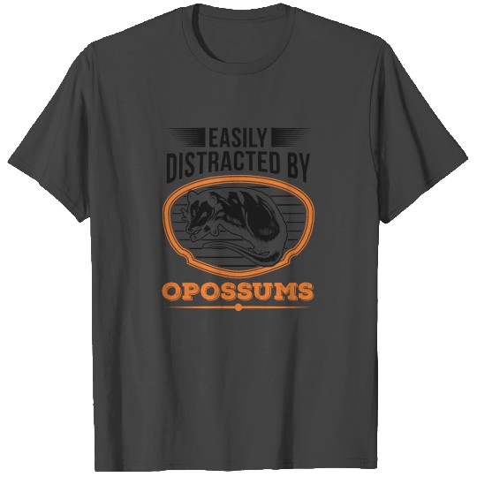 Easily Distracted By Opossums Possum Bandicoot T Shirts