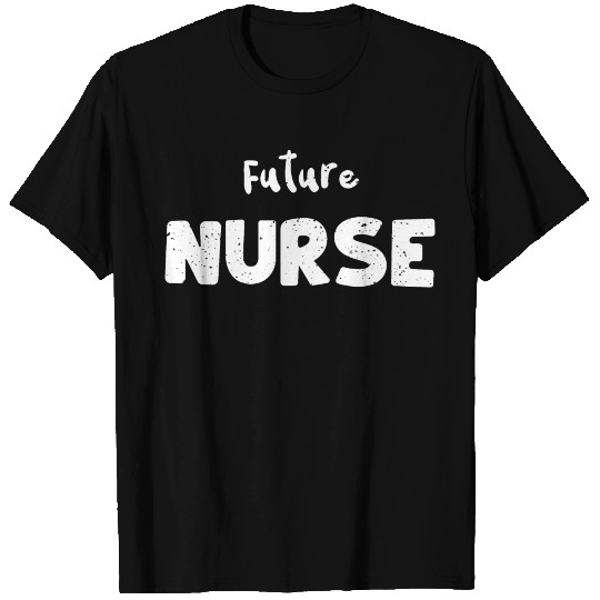Future Nurse - Nurse T Shirts