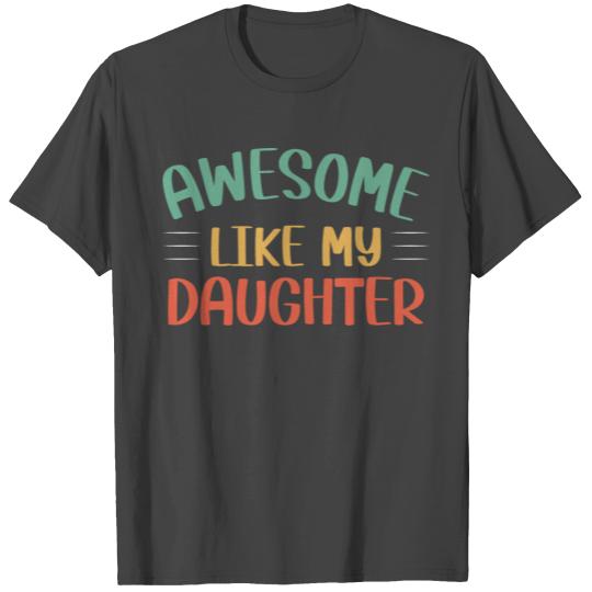 Awesome Like My Daughter Cute Mom Mothers Day T Shirts