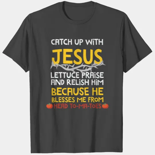 Catch up with Jesus, Christian Humor T Shirts
