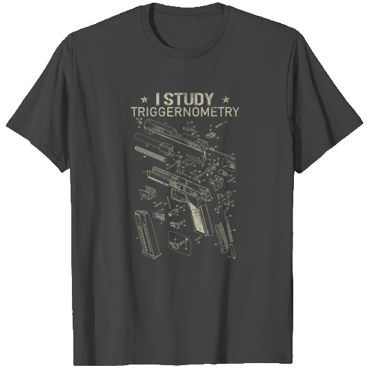 Mens I Study Triggernometry Gun On Back T Shirts