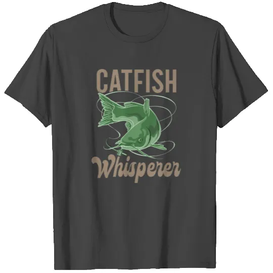 Catfish Whisperer - Wels Catfish Hunter T Shirts