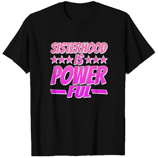 Sisterhood is Powerful 14 T Shirts