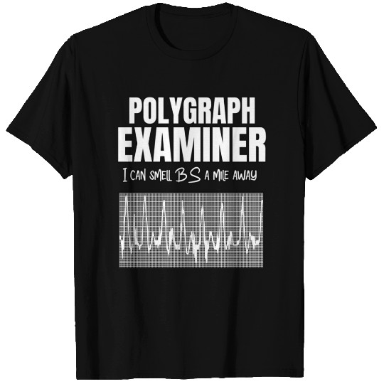 Polygraph Examiner T Shirts Human Lie Detector Liar P