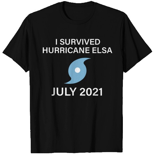 I Survived Hurricane Elsa July 2021 T Shirts