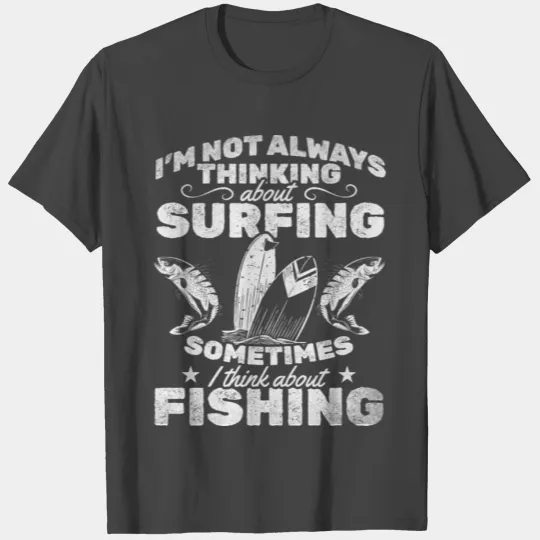 Surfing Water Surfer & Fishing Trout Fishing T Shirts