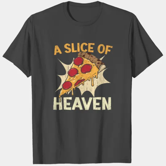 A Slice Of Heaven Pizza Lover Italian Food T Shirts