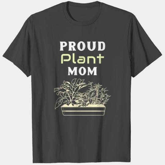 Proud Plant Mom. Hobby Gardener T Shirts