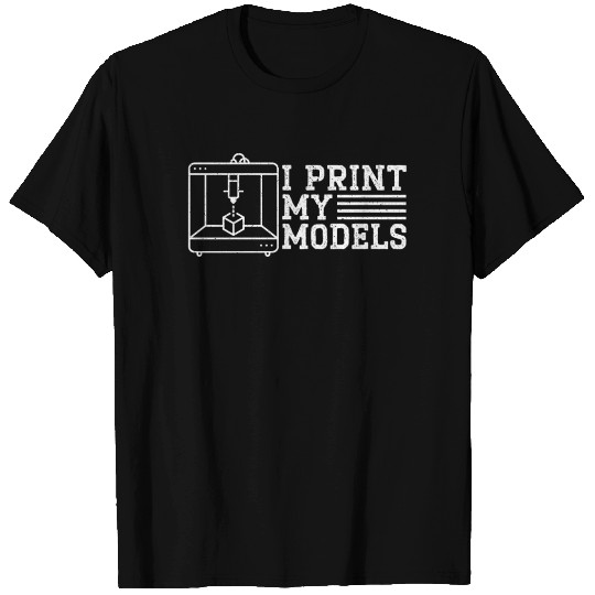 I Print My Models 3D Printing Nozzle 3D Printer T Shirts