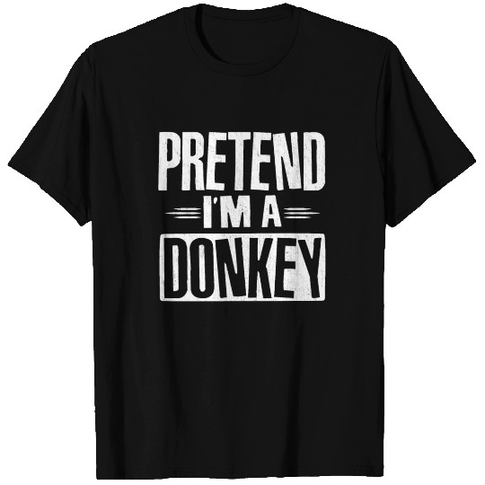 Pretend I'm A Donkey Easy Lazy Halloween Costume T Shirts