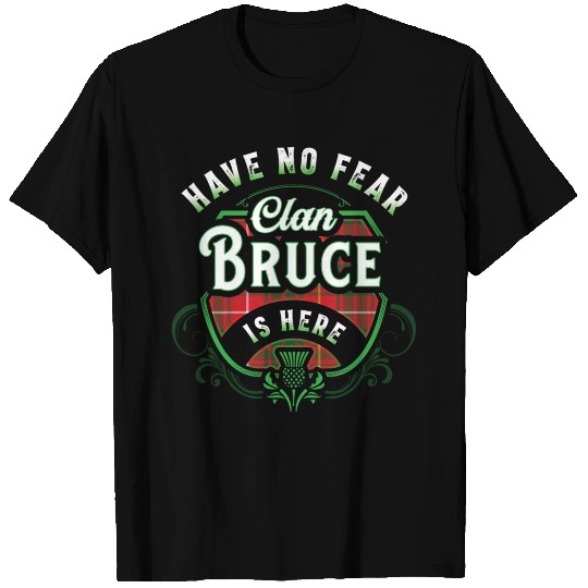 Funny Scottish Clan Bruce Tartan Have No Fear T Shirts
