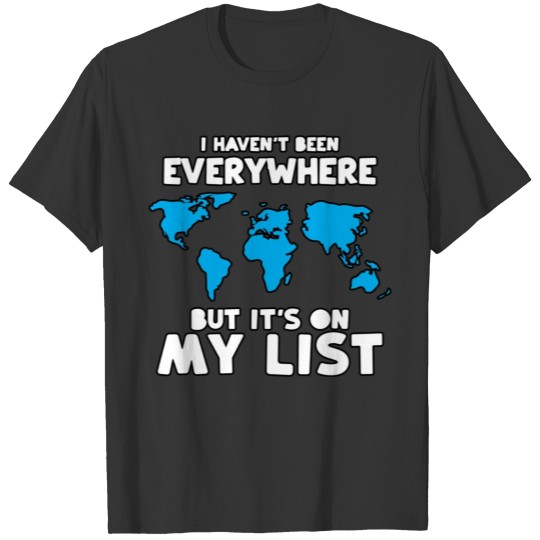 Travel Gift for Men or Women World Traveler I Have T Shirts