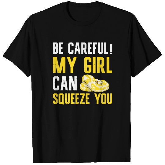 Banana Ball Phyton Be Careful My Girl Can Squeeze T Shirts