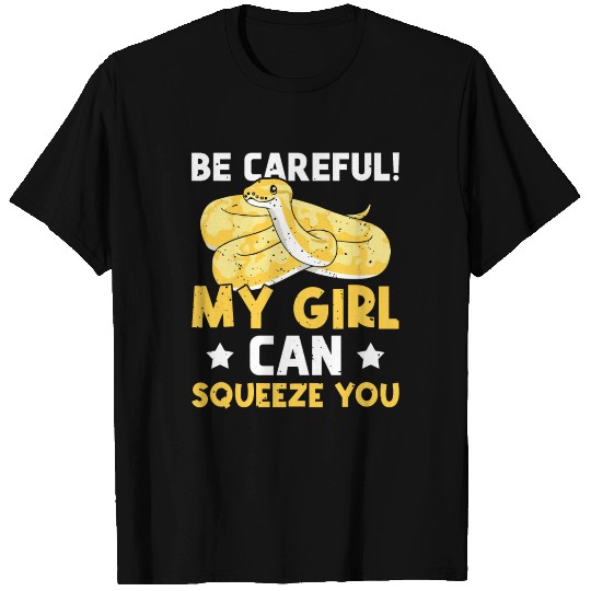 Banana Ball Phyton Be Careful My Girl Can Squeeze T Shirts