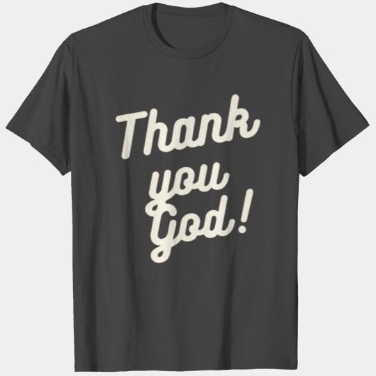 Thank You God T Shirts