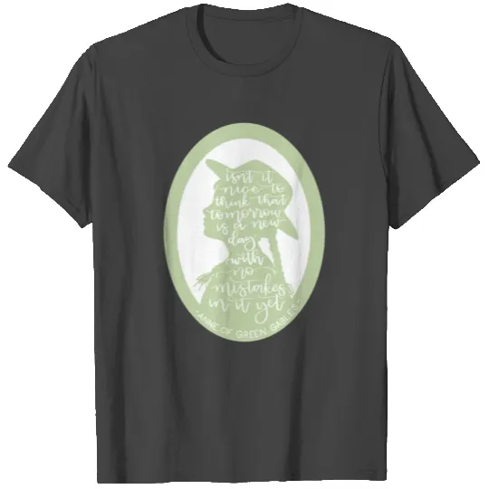 Anne of Green Gables Quote T Shirts