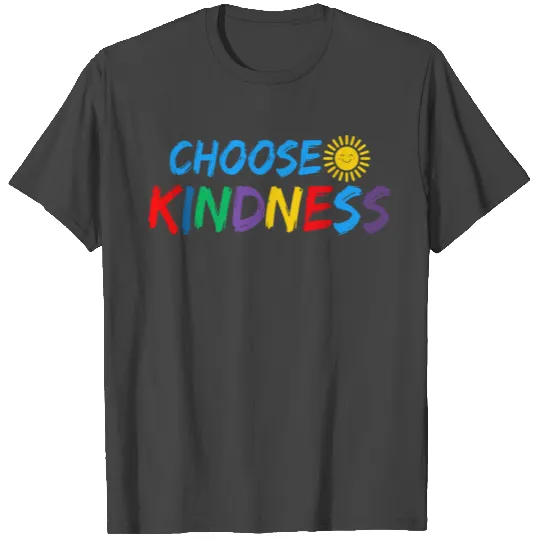 choose kindness T Shirts