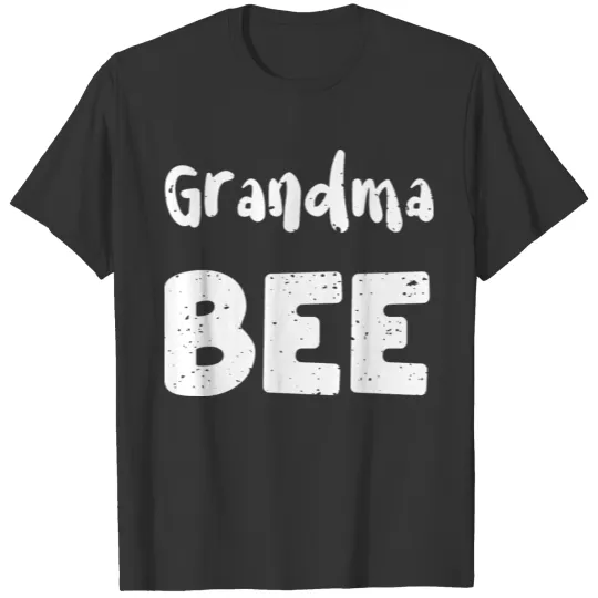 Grandma Bee - Grandma T Shirts