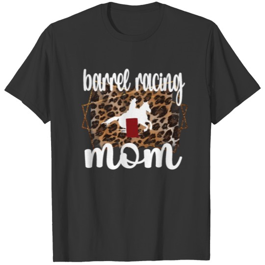 Proud Barrel Racing Mom Gifts Barrel Racing Mother T Shirts