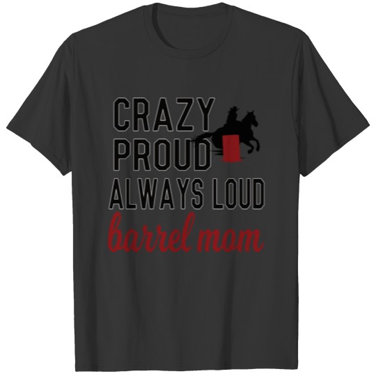 Proud Barrel Racing Mom Barrel Racing Mama Gifts T Shirts