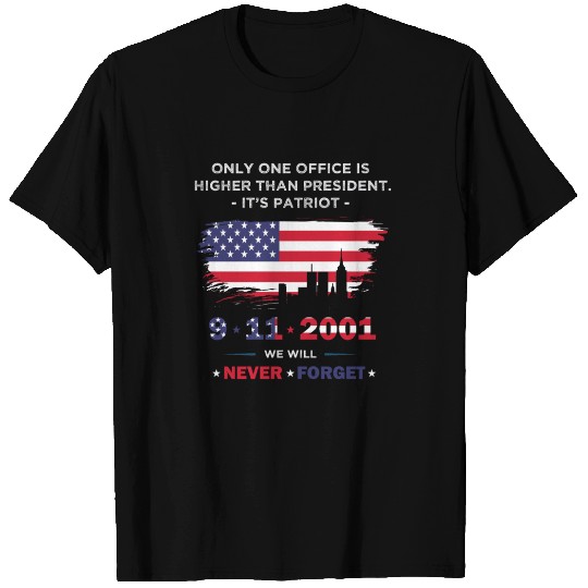 We will never forget the Patriot Day 911 T Shirts