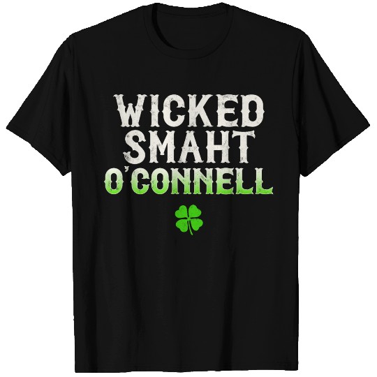 Wicked Smaht O'Connell Clan Boston Irish Slang T Shirts