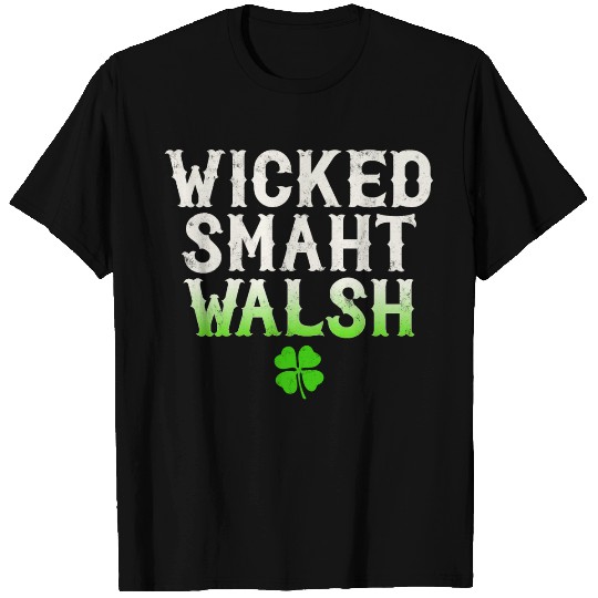 Wicked Smaht Walsh Clan Boston Irish Slang T Shirts
