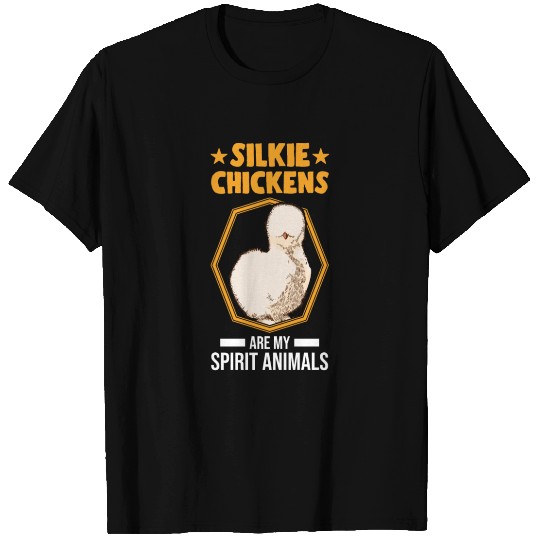 Silkie Chickens Are My Spirit Animals T Shirts