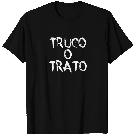 Truco O Trato Spanish Halloween Trick Or Treat T Shirts