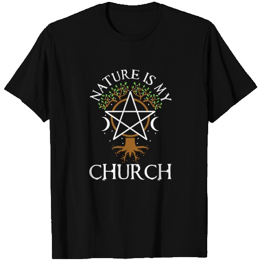 Nature Is My Church T Shirts