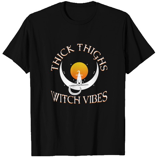 Thick Thighs Witch Vibes T Shirts