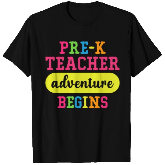 Pre K Teacher Adventure Begins T Shirts