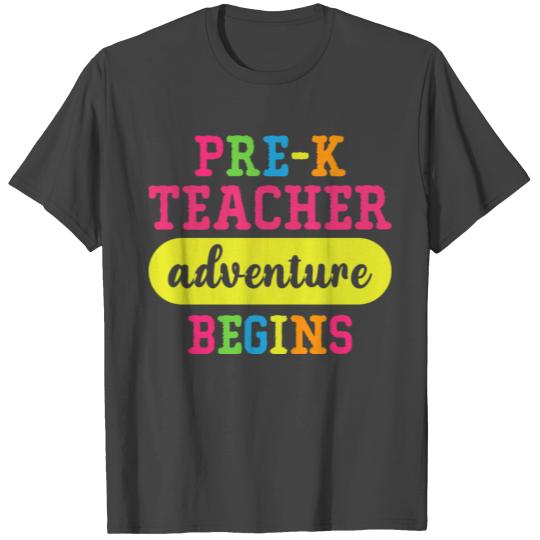 Pre K Teacher Adventure Begins T Shirts