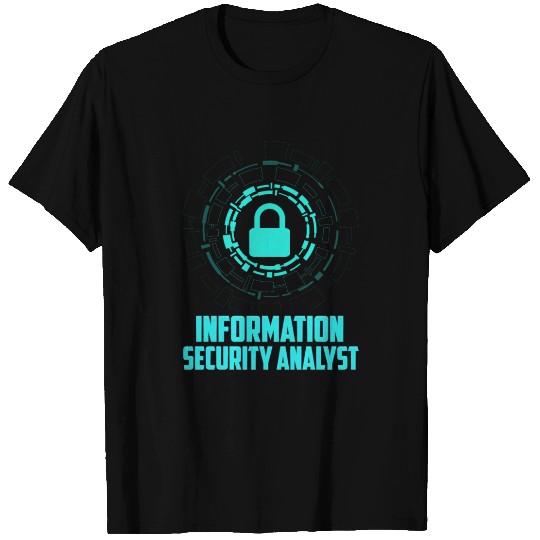 Information Security Analyst T Shirts