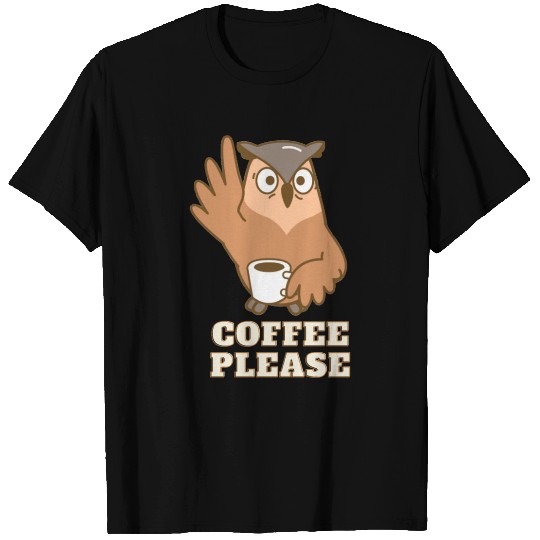 Morning Coffee Pelase T Shirts