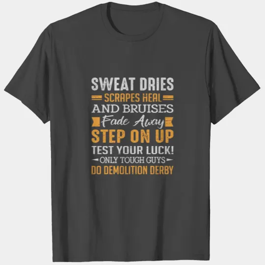 Demolition Derby Driver Demolition Derby T Shirts