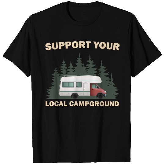 Support Your Local Campground Funny Camping Camper T Shirts