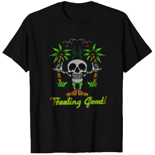 feeling good T Shirts