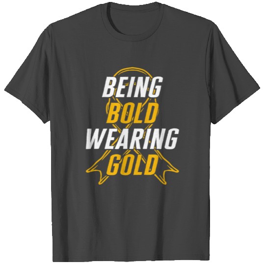 Childhood Cancer Awareness T Shirts, Being Bold