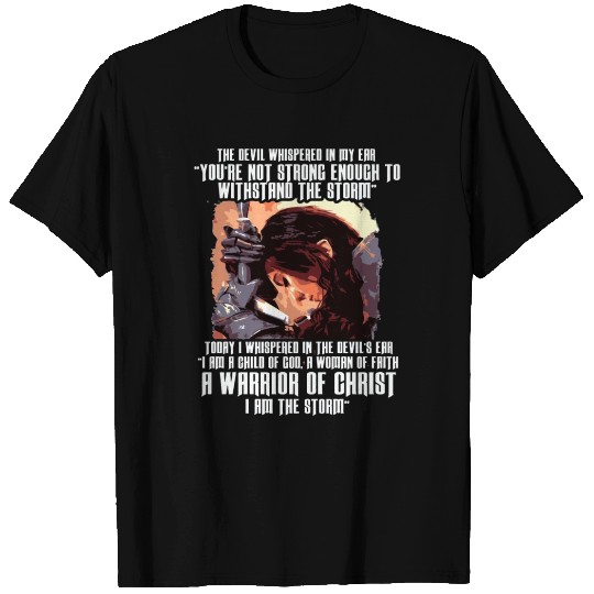 The Devil Whispered In My Ear Warrior Of Christ T Shirts