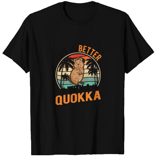 Life Is Better With A Quokka Short-tailed Kangaroo T Shirts