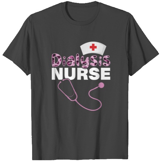 Dialysis Nurse Nephrology Nursing T Shirts