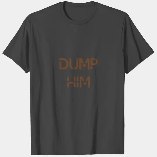 Britney Spears - DUMP HIM T Shirts