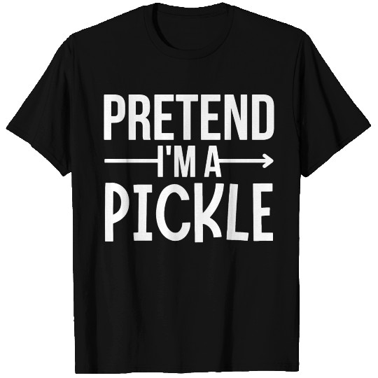 Pretend I m A Pickle Halloween Costume Matching T Shirts
