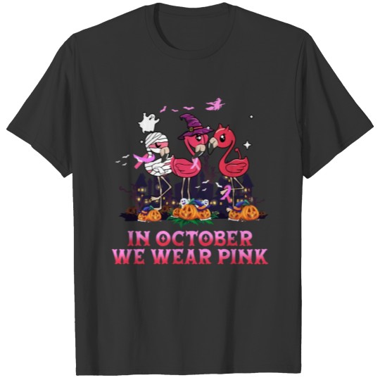 In October We Wear Pink Mummy Witch Devil Flamingo T Shirts