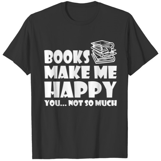Book Make Me Happy T Shirts