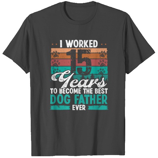 15 Year Old Best Dog Father 15 Birthday Dog Dad T Shirts